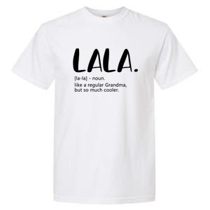 Lala Dictionary Like A Regular Grandma But Cooler Funny Garment-Dyed Heavyweight T-Shirt