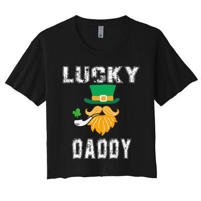 Lucky Daddy Leprechaun Saint Patrick's Day Gift Women's Crop Top Tee