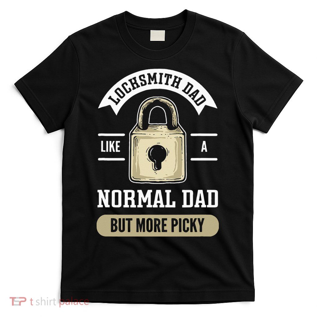 Locksmith Dad. Lock Picking. Locksmith T-Shirt