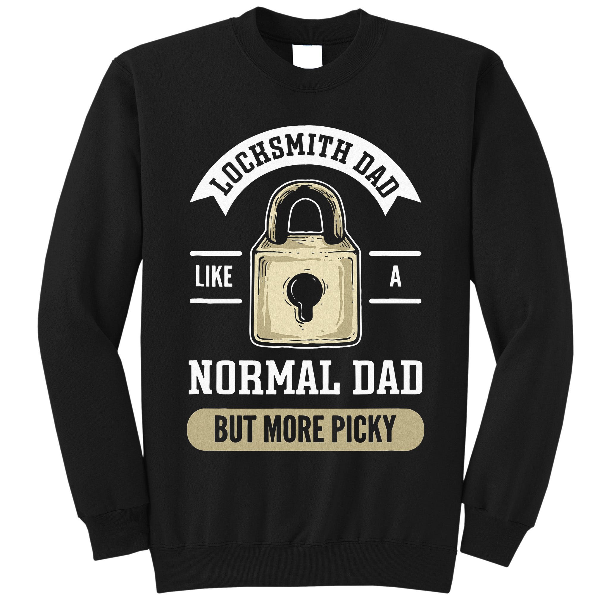 Locksmith Dad. Lock Picking. Locksmith Tall Sweatshirt