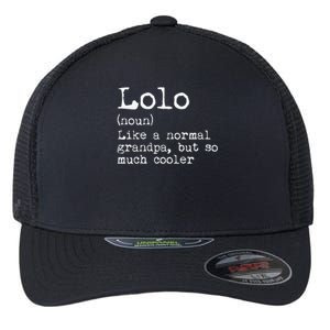 Lolo Definition Like A Normal Grandpa But So Much Cooler Flexfit Unipanel Trucker Cap