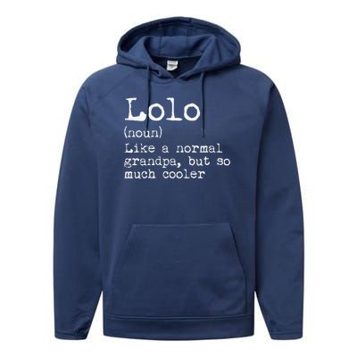 Lolo Definition Like A Normal Grandpa But So Much Cooler Performance Fleece Hoodie