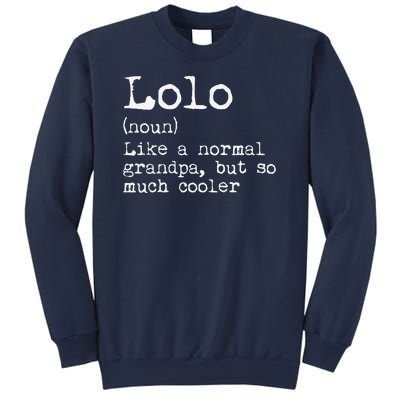 Lolo Definition Like A Normal Grandpa But So Much Cooler Sweatshirt