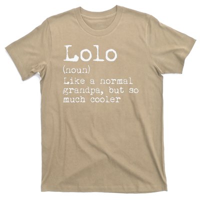 Lolo Definition Like A Normal Grandpa But So Much Cooler T-Shirt