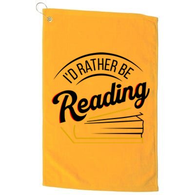 Librarian Design Libraries Id Rather Be Reading Cute Gift Platinum Collection Golf Towel