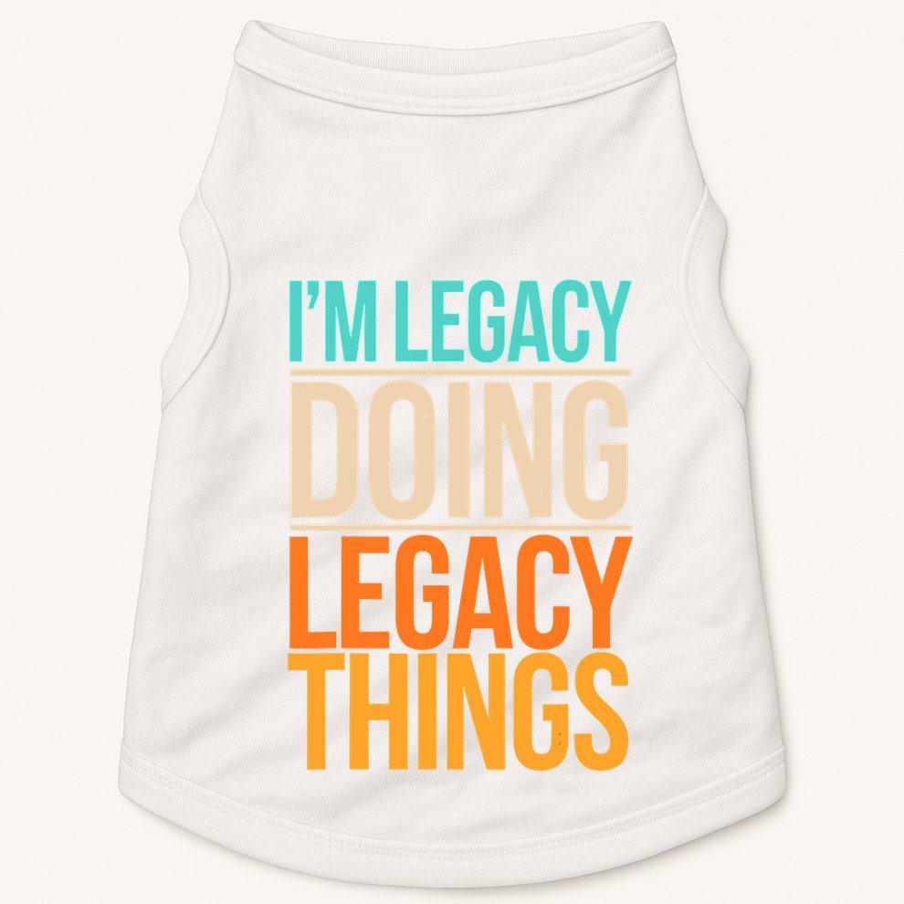 Legacy Doing Legacy Things Funny Family Reunion Gift Doggie Tank