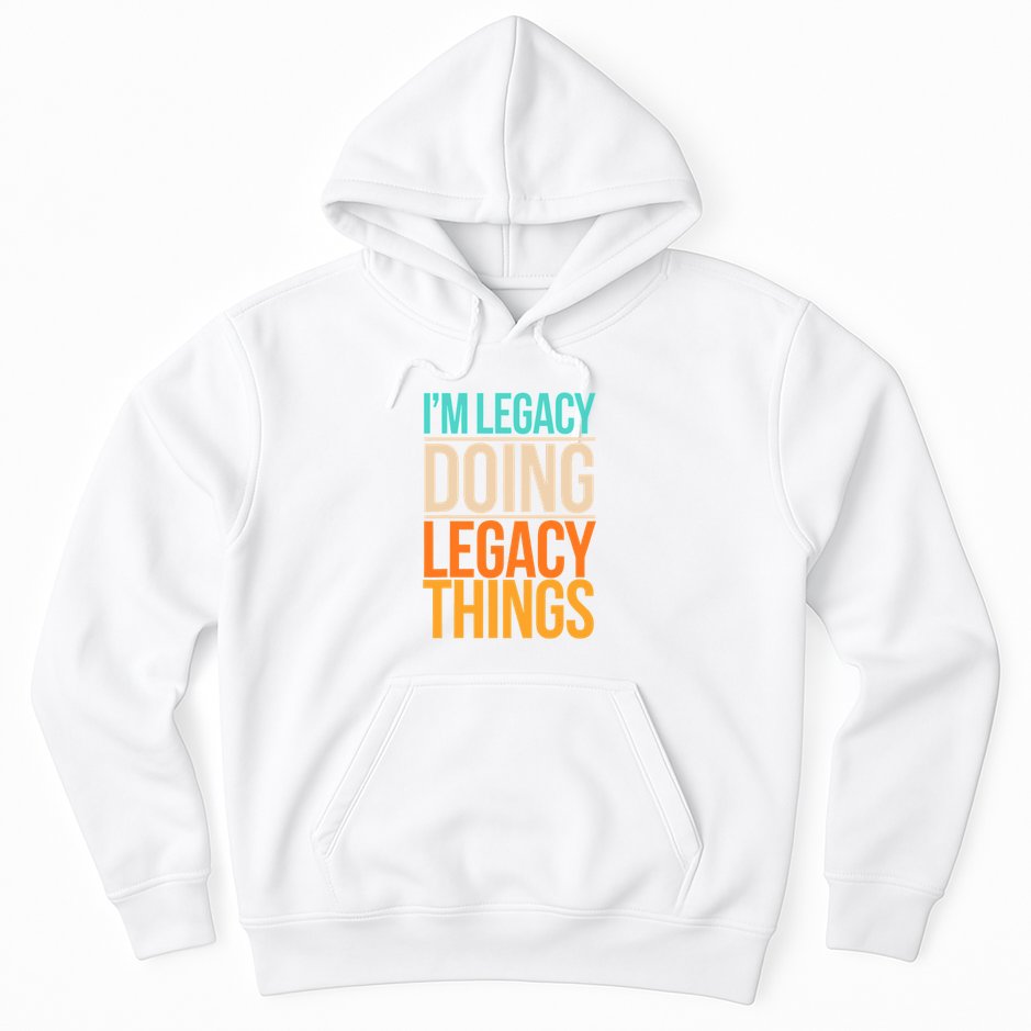 Legacy Doing Legacy Things Funny Family Reunion Gift Hoodie