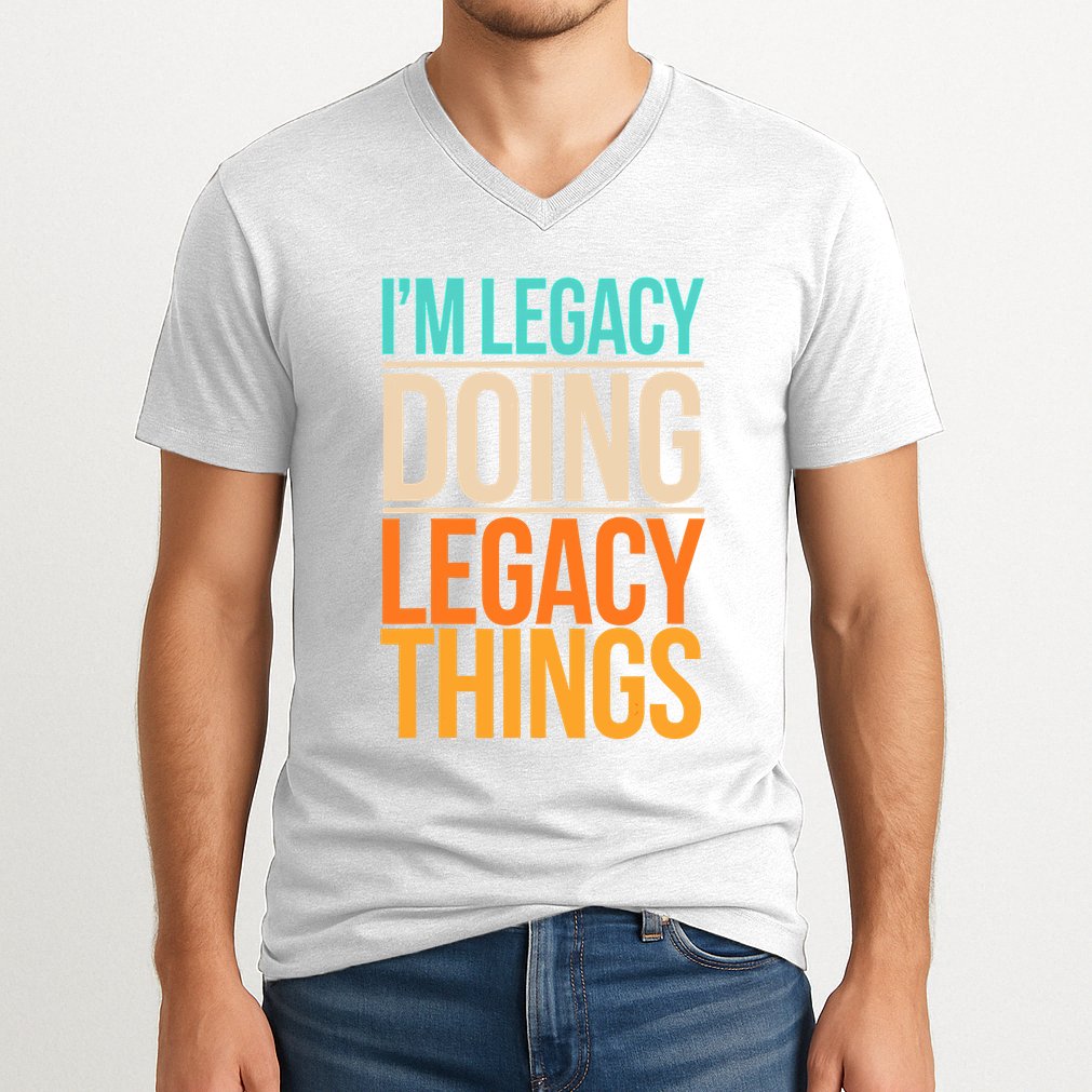 Legacy Doing Legacy Things Funny Family Reunion Gift V-Neck T-Shirt