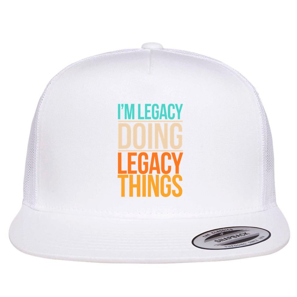Legacy Doing Legacy Things Funny Family Reunion Gift Flat Bill Trucker Hat