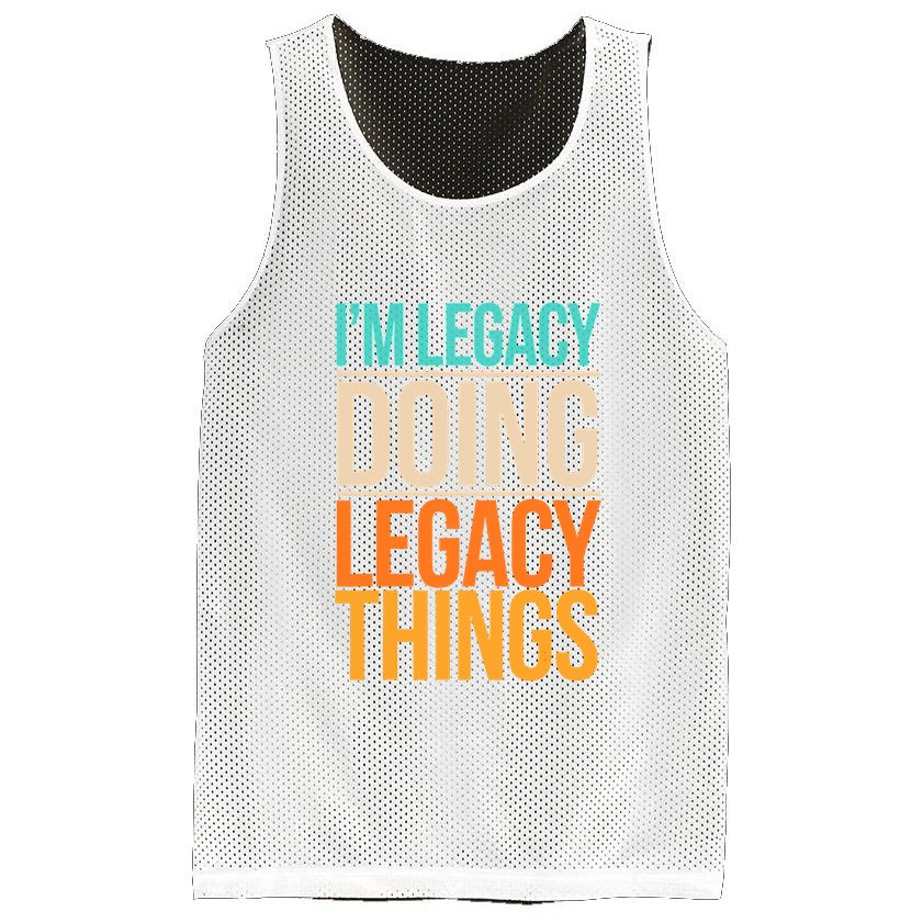 Legacy Doing Legacy Things Funny Family Reunion Gift Mesh Reversible Basketball Jersey Tank