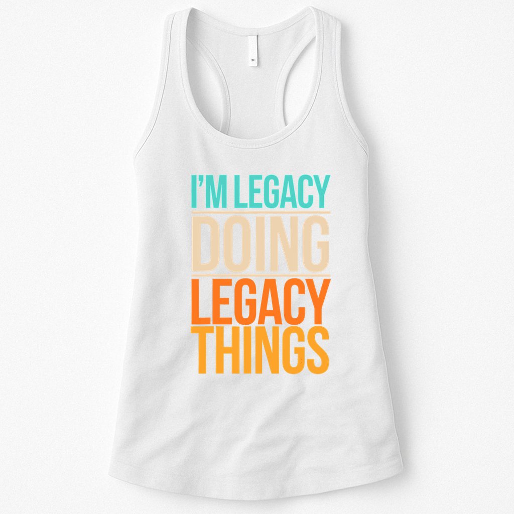 Legacy Doing Legacy Things Funny Family Reunion Gift Womens Tank Top