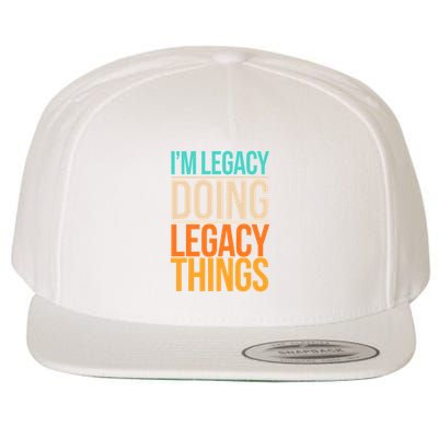 Legacy Doing Legacy Things Funny Family Reunion Gift Wool Snapback Cap