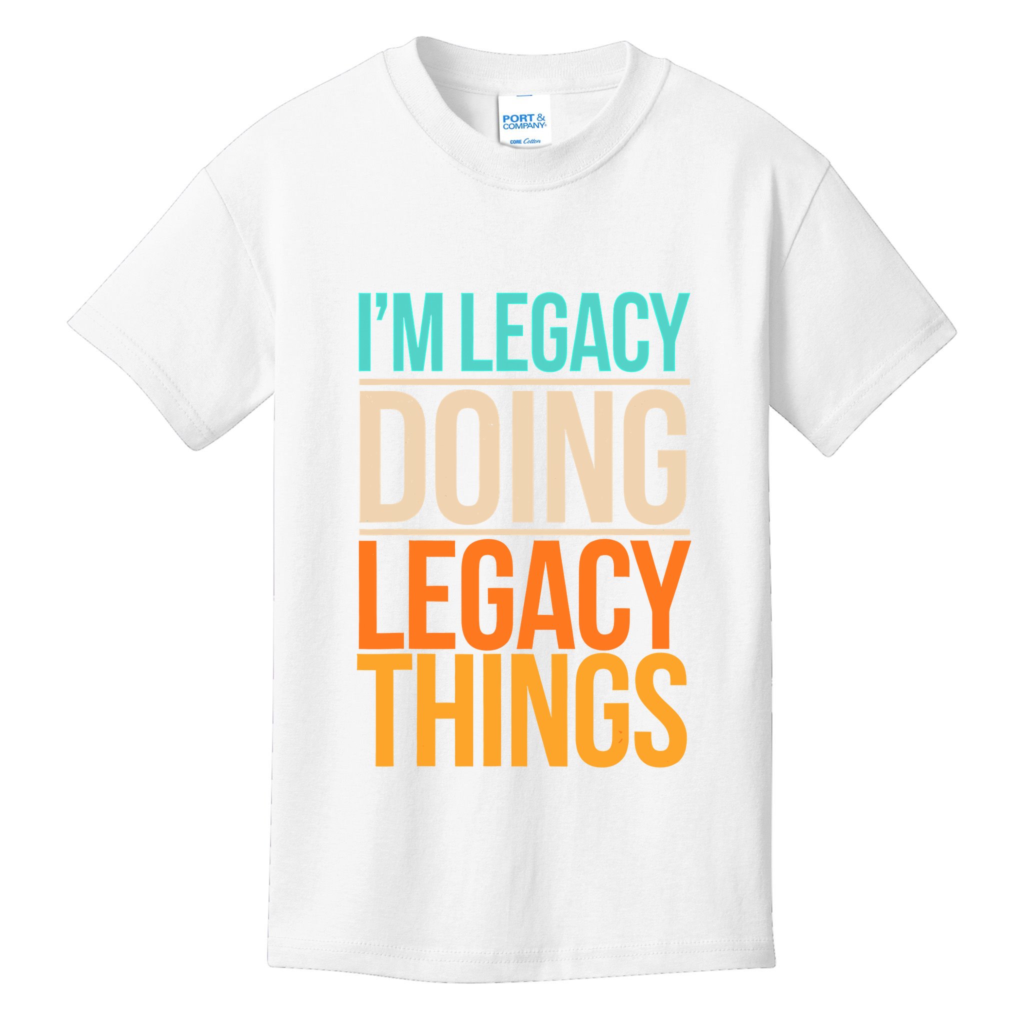 Legacy Doing Legacy Things Funny Family Reunion Gift Kids T-Shirt