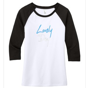 Lovely Day Women's Tri-Blend 3/4-Sleeve Raglan Shirt