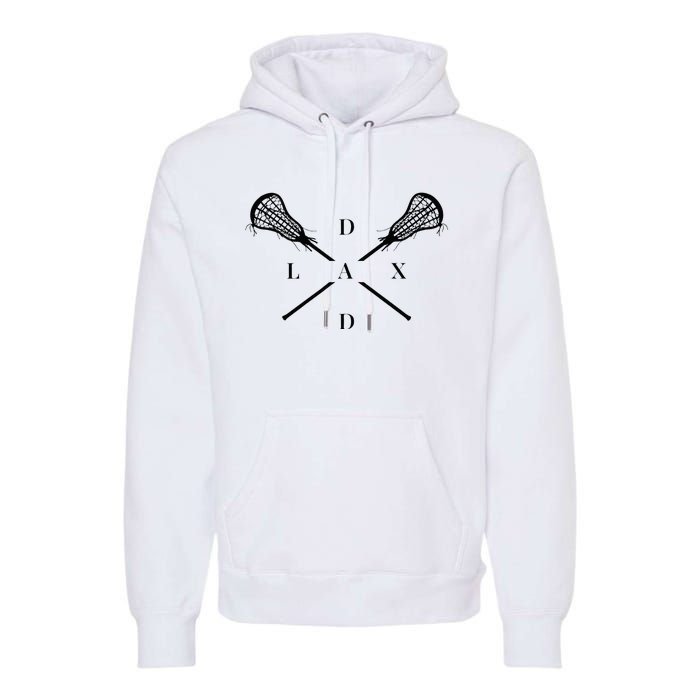 Lax Dad Lacrosse For Lacrosse Player Premium Hoodie