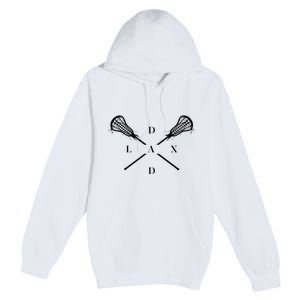 Lax Dad Lacrosse For Lacrosse Player Premium Pullover Hoodie