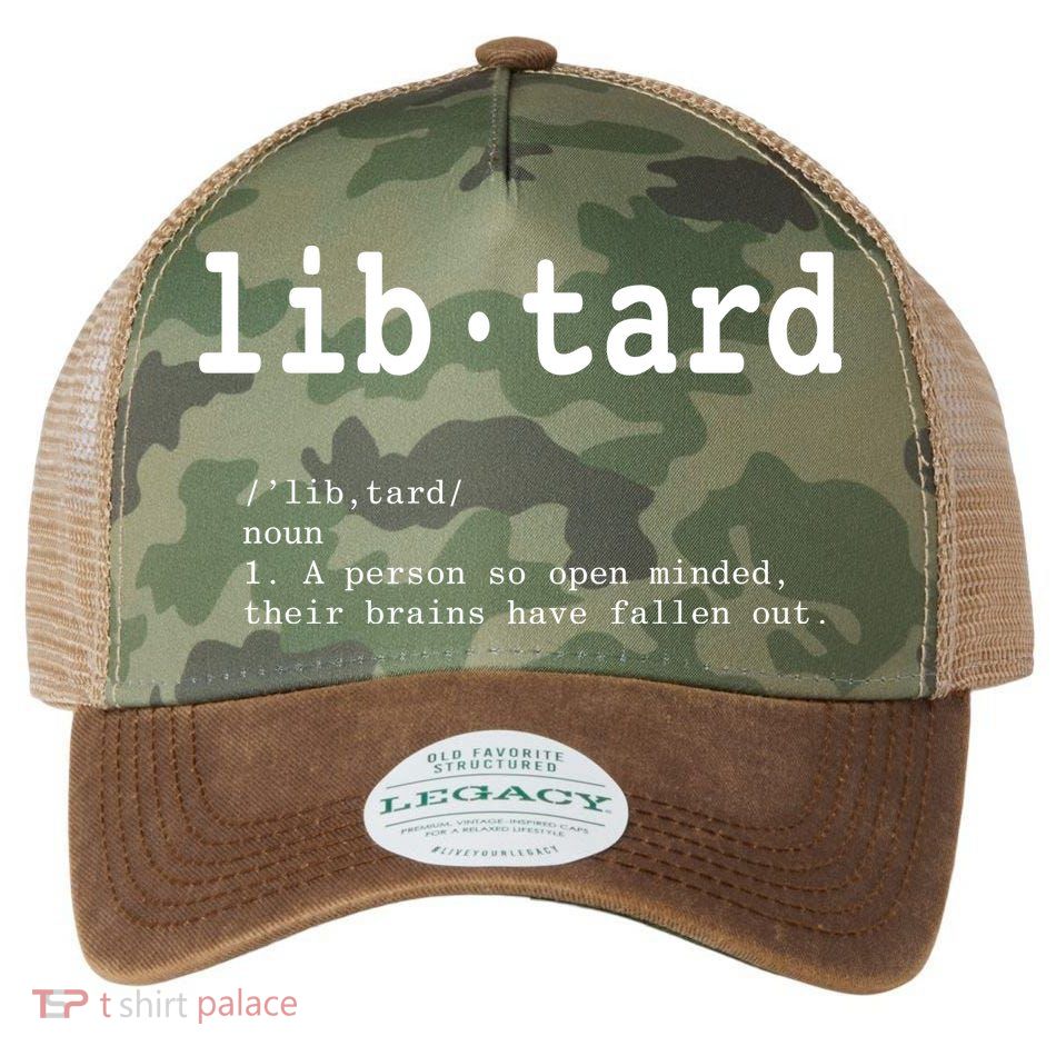 Libtard Definition Legacy Tie Dye Trucker Hat