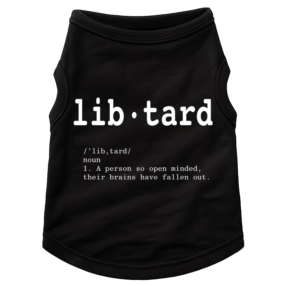 Libtard Definition Doggie Tank