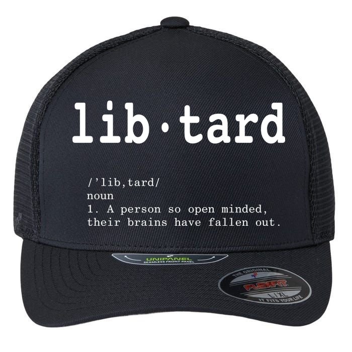 Libtard Definition Flexfit Unipanel Trucker Cap