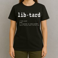 Libtard Definition T-Shirt