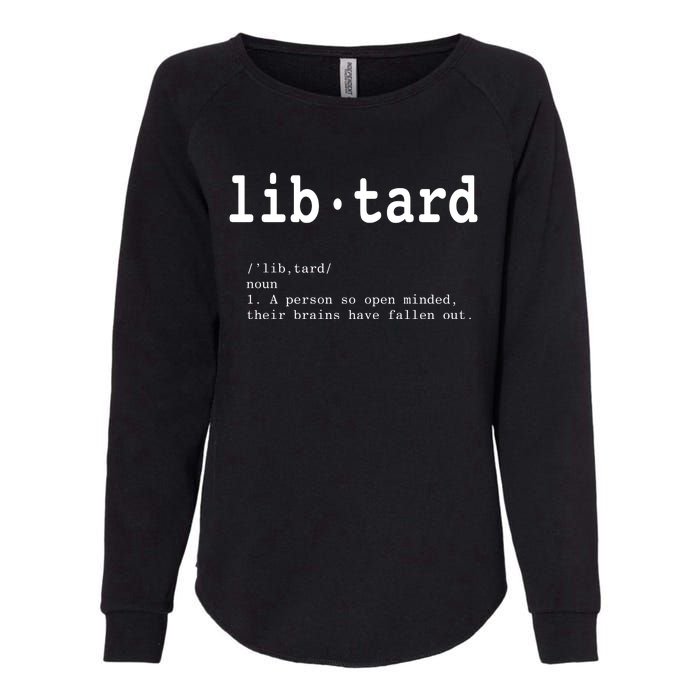 Libtard Definition Womens California Wash Sweatshirt