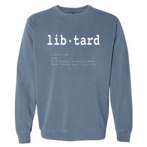 Libtard Definition Garment-Dyed Sweatshirt