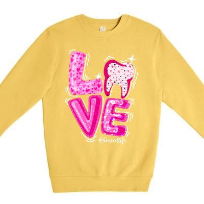 Love Dental Life Tooth Heart Dentist Valentine's Day Gift Premium Crewneck Sweatshirt