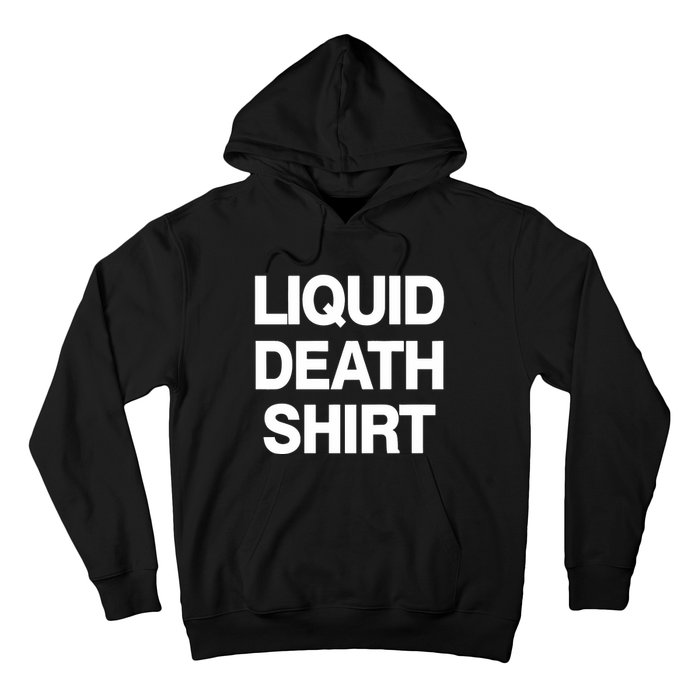 Liquid Death Hoodie