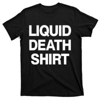 Liquid Death T-Shirt