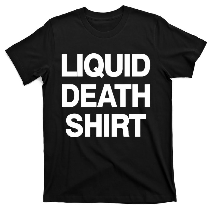 Liquid Death T-Shirt