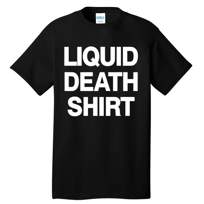 Liquid Death Tall T-Shirt