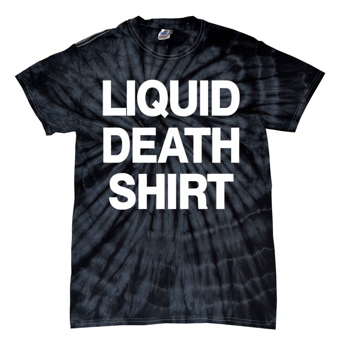 Liquid Death Tie-Dye T-Shirt