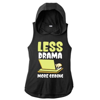 Less Drama More Coding Programmer Programming Coder Code It Gift Ladies PosiCharge Tri-Blend Wicking Draft Hoodie Tank