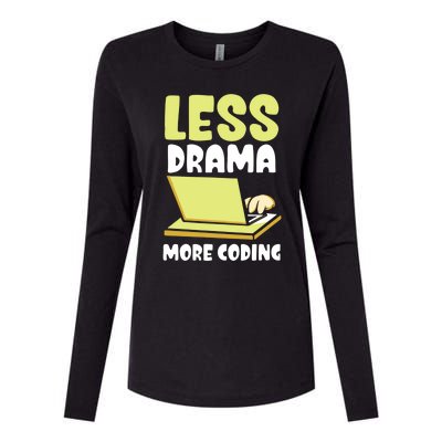 Less Drama More Coding Programmer Programming Coder Code It Gift Womens Cotton Relaxed Long Sleeve T-Shirt