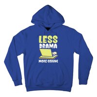 Less Drama More Coding Programmer Programming Coder Code It Gift Hoodie