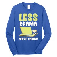 Less Drama More Coding Programmer Programming Coder Code It Gift Long Sleeve Shirt