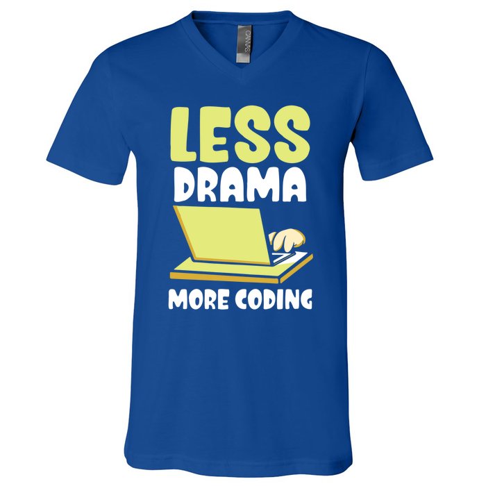 Less Drama More Coding Programmer Programming Coder Code It Gift V-Neck T-Shirt