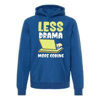 Less Drama More Coding Programmer Programming Coder Code It Gift Premium Hoodie