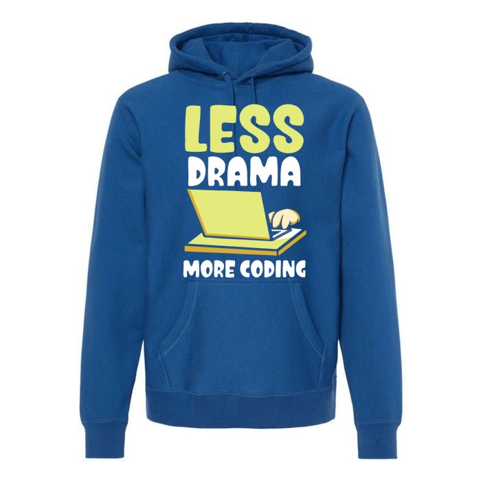 Less Drama More Coding Programmer Programming Coder Code It Gift Premium Hoodie