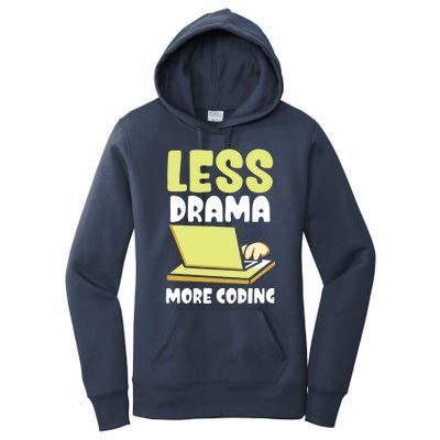 Less Drama More Coding Programmer Programming Coder Code It Gift Women's Pullover Hoodie