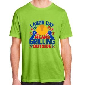 Labor Day Means Grilling Outside Labor Day Gift Adult ChromaSoft Performance T-Shirt