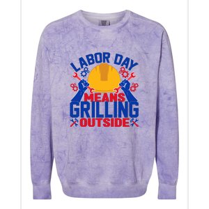 Labor Day Means Grilling Outside Labor Day Gift Colorblast Crewneck Sweatshirt