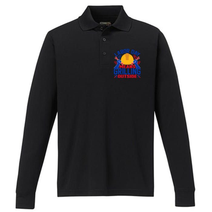 Labor Day Means Grilling Outside Labor Day Gift Performance Long Sleeve Polo