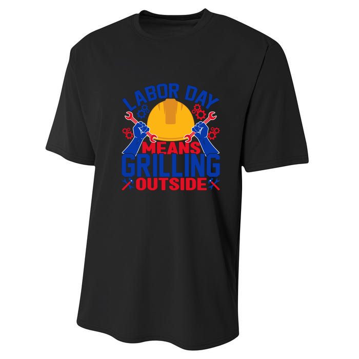 Labor Day Means Grilling Outside Labor Day Gift Performance Sprint T-Shirt