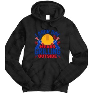 Labor Day Means Grilling Outside Labor Day Gift Tie Dye Hoodie