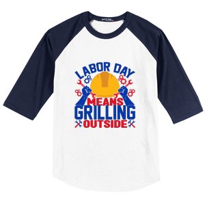 Labor Day Means Grilling Outside Labor Day Gift Baseball Sleeve Shirt