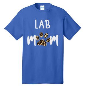 Lab Dog Mom Gift Funny Labrador Retriever Dog Lover Cool Gift Tall T-Shirt