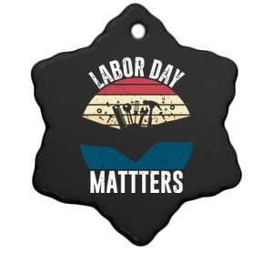 Labor Day Matters Happy Labor Day Gift Ceramic Star Ornament