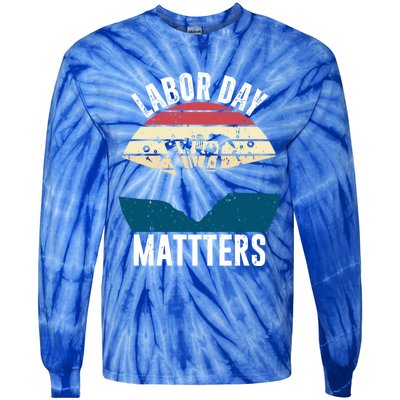 Labor Day Matters Happy Labor Day Gift Tie-Dye Long Sleeve Shirt