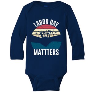 Labor Day Matters Happy Labor Day Gift Baby Long Sleeve Bodysuit